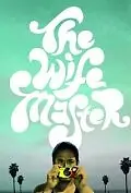 Главный постер фильма «The Wife Master (2012)»