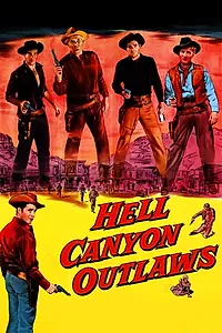 Главный постер фильма «Hell Canyon Outlaws (1957)»