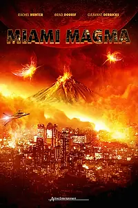 Главный постер фильма «Извержение в Майами (2011)»