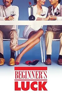 Постер к фильму «Beginner's Luck (1985)»