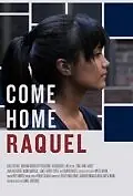 Постер к фильму «Come Home Raquel (2011)»