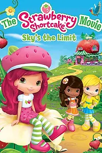 Главный постер мультфильма «Шарлотта Земляничка: Выше небес (2009)»
