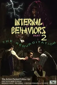 Постер к фильму «Internal Behaviors Part 2: The Regurgitation (2012)»