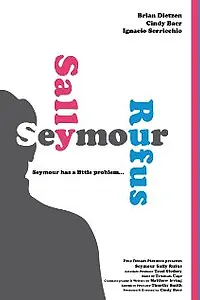 Постер к фильму «Seymour Sally Rufus (2011)»