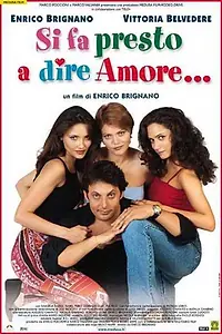 Постер к фильму «Si fa presto a dire amore... (2000)»