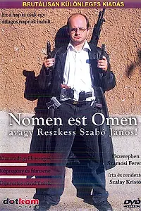 Главный постер фильма «Nomen est Omen avagy Reszkess Szabó János! (2004)»