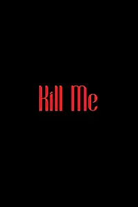 Постер к фильму «Kill Me (2026)»