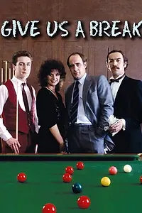Постер к сериалу «Дайте нам перерыв (1983 - 1984)»