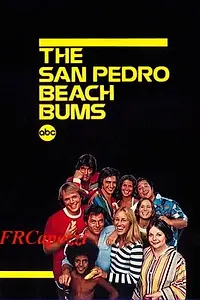 Постер к сериалу «Бездельники из Сан-Педро (1977)»