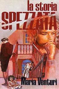 Постер к сериалу «La storia spezzata (1990)»