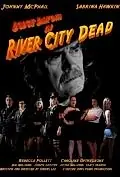 Постер к фильму «River City Dead (2010)»