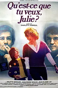 Постер к фильму «Qu'est-ce que tu veux Julie? (1977)»
