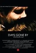 Постер к фильму «Days Gone By (2011)»