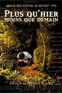 Постер к фильму «Plus qu'hier, moins que demain (1998)»
