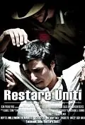 Постер к фильму «Restare Uniti (2011)»