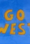 Постер к фильму «Go West (2010)»