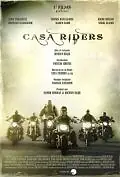 Постер к фильму «Casa Riders (2011)»