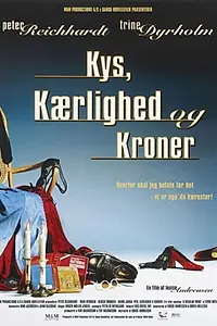 Главный постер фильма «Kys, kærlighed og kroner (1998)»