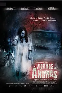 Постер к фильму «Viernes de Ánimas: El camino de las flores (2011)»