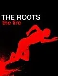Постер к фильму «The Roots Feat. John Legend: The Fire (2010)»