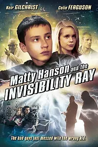 Постер к фильму «Matty Hanson and the Invisibility Ray (2011)»