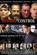 Постер к фильму «Beyond Control (2012)»