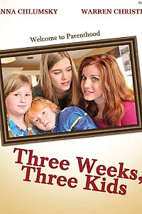 Постер к фильму «Three Weeks, Three Kids (2011)»