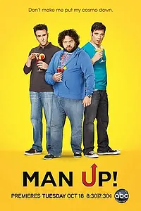 Постер к сериалу «Будь мужчиной (2011 - 2012)»
