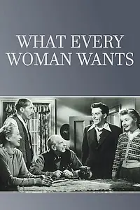Главный постер фильма «What Every Woman Wants (1954)»