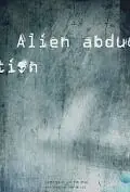Постер к фильму «Alien Abduction (2010)»