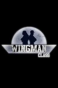 Постер к фильму «Wingman Class (2010)»