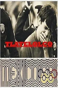 Главный постер фильма «Тлателолко: Мексика 68»