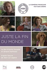 Главный постер фильма «Juste la fin du monde de Jean-Luc Lagarce (2010)»
