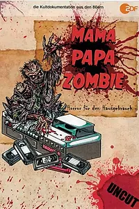 Главный постер фильма «Mama, Papa, Zombie - Horror für den Hausgebrauch (1984)»
