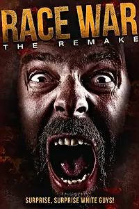 Постер к фильму «Race War: The Remake (2012)»