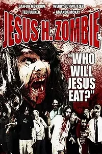 Главный постер фильма «Jesus H. Zombie (2006)»