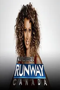 Постер к сериалу «Project Runway Canada (2007)»