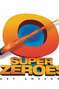 Постер к фильму «Super Zeroes (2012)»