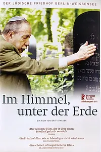 Постер к фильму «Im Himmel, unter der Erde - Der jüdische Friedhof Weißensee (2011)»