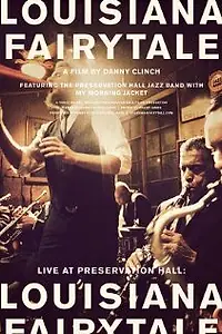 Главный постер фильма «Live at Preservation Hall: Louisiana Fairytale (2011)»