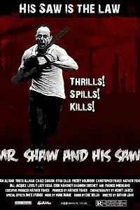 Главный постер фильма «Mr. Shaw and His Saw (2011)»