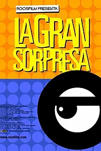 Постер к фильму «La gran sorpresa (2002)»