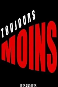 Постер к фильму «Toujours moins (2010)»
