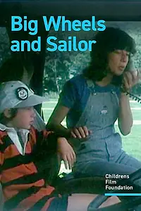 Главный постер фильма «Big Wheels and Sailor (1979)»