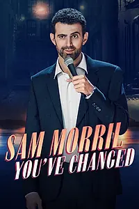 Постер к фильму «Sam Morril: You've Changed (2024)»