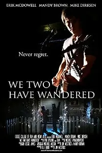 Постер к фильму «We Two Have Wandered (2011)»