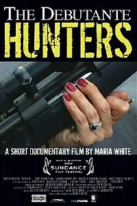 Главный постер фильма «The Debutante Hunters (2013)»