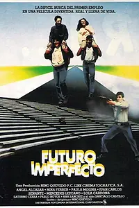 Постер к фильму «Futuro imperfecto (1985)»