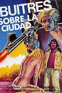 Постер к фильму «Стервятники над городом (1981)»