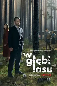 Главный постер сериала «В густом лесу (2020)»
